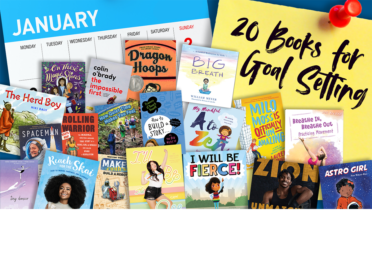 20 Classroom Books for Goal Setting and New Year’s Resolutions